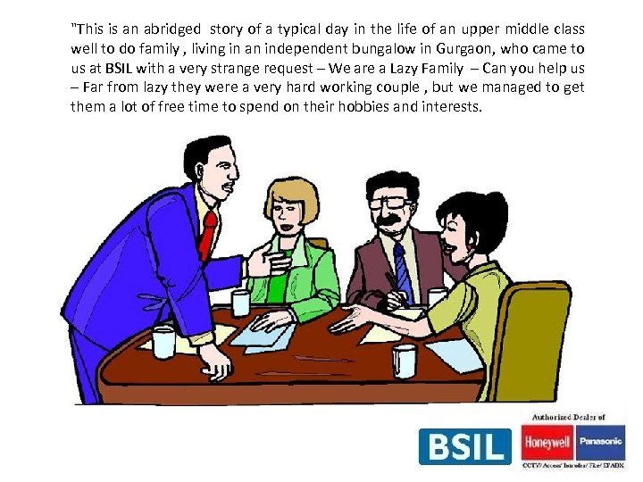 "This is an abridged story of a typical day in the life of an