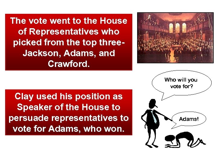 The vote went to the House of Representatives who picked from the top three.
