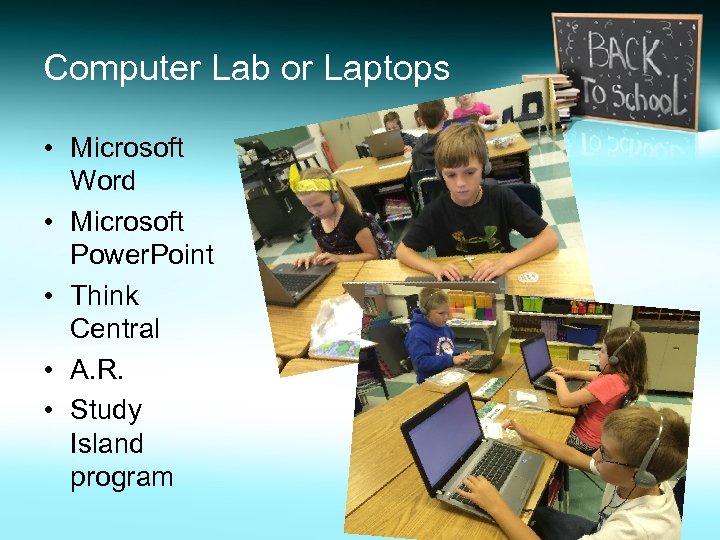 Computer Lab or Laptops • Microsoft Word • Microsoft Power. Point • Think Central