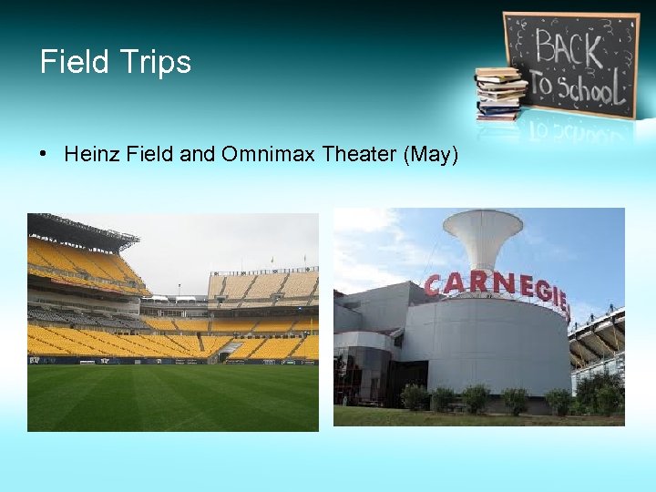 Field Trips • Heinz Field and Omnimax Theater (May) 