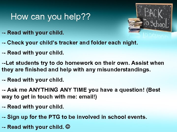 How can you help? ? -- Read with your child. -- Check your child’s