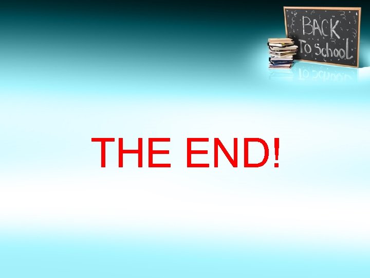 THE END! 