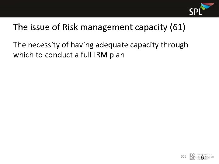 The issue of Risk management capacity (61) The necessity of having adequate capacity through