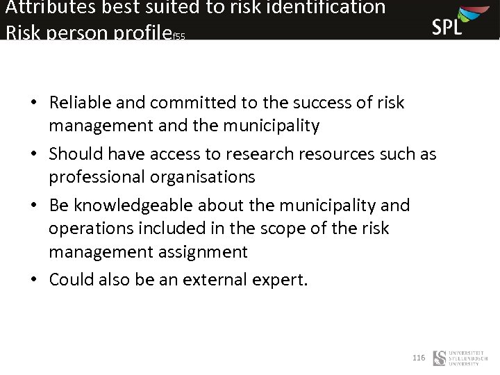 Attributes best suited to risk identification Risk person profilef 55 • Reliable and committed