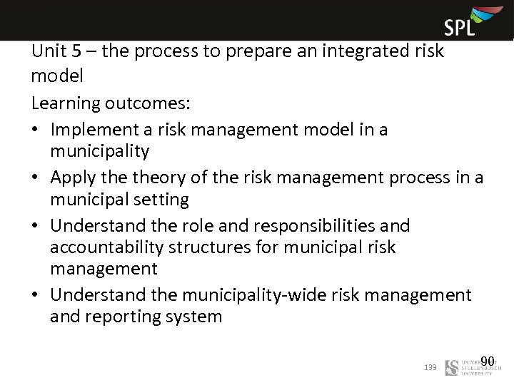 Unit 5 – the process to prepare an integrated risk model Learning outcomes: •