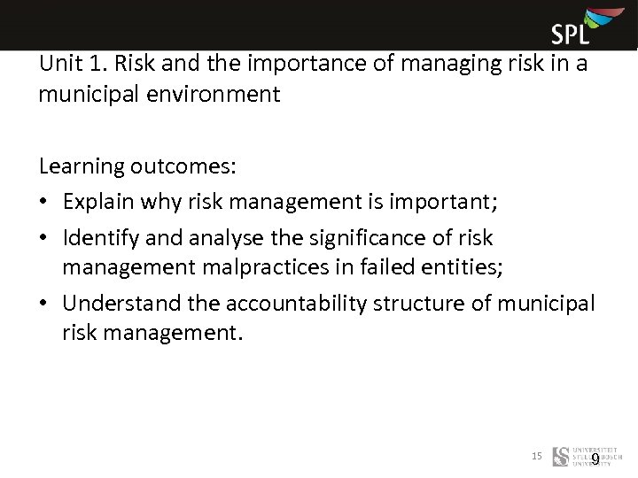 Unit 1. Risk and the importance of managing risk in a municipal environment Learning