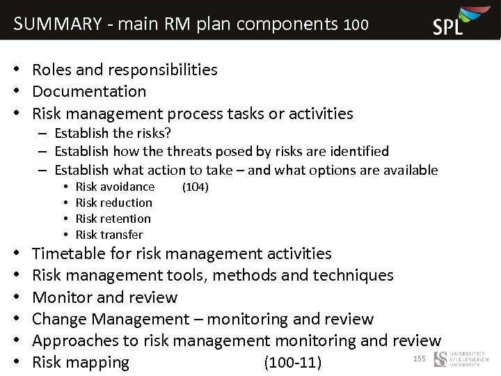 SUMMARY - main RM plan components 100 • Roles and responsibilities • Documentation •