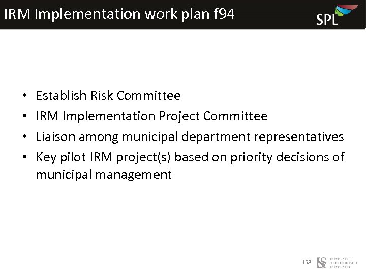 IRM Implementation work plan f 94 • • Establish Risk Committee IRM Implementation Project