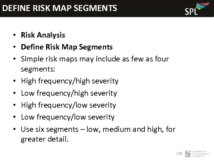 DEFINE RISK MAP SEGMENTS • Risk Analysis • Define Risk Map Segments • Simple