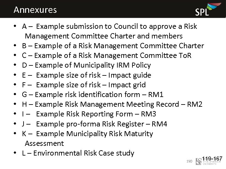 Annexures • A – Example submission to Council to approve a Risk Management Committee