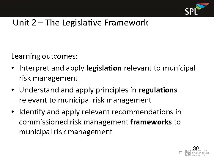 Unit 2 – The Legislative Framework Learning outcomes: • Interpret and apply legislation relevant