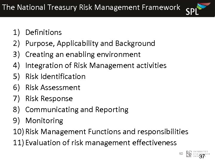 The National Treasury Risk Management Framework 1) Definitions 2) Purpose, Applicability and Background 3)