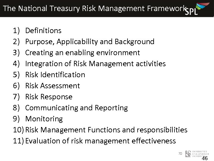 The National Treasury Risk Management Framework 1) Definitions 2) Purpose, Applicability and Background 3)