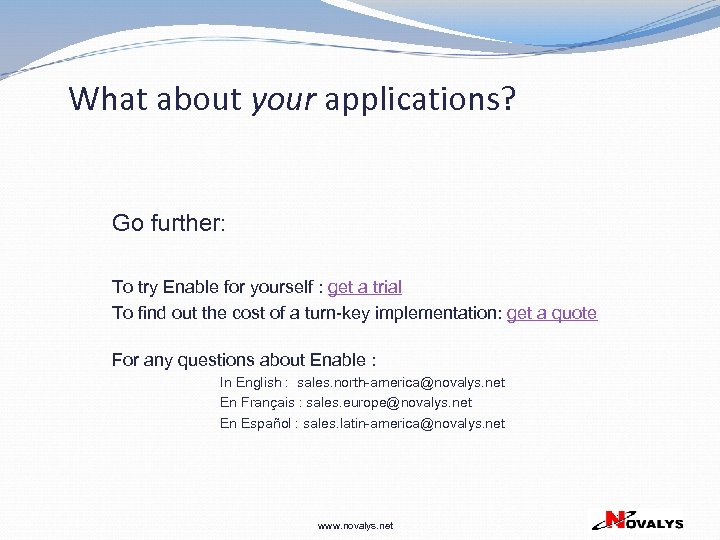 What about your applications? Go further: To try Enable for yourself : get a