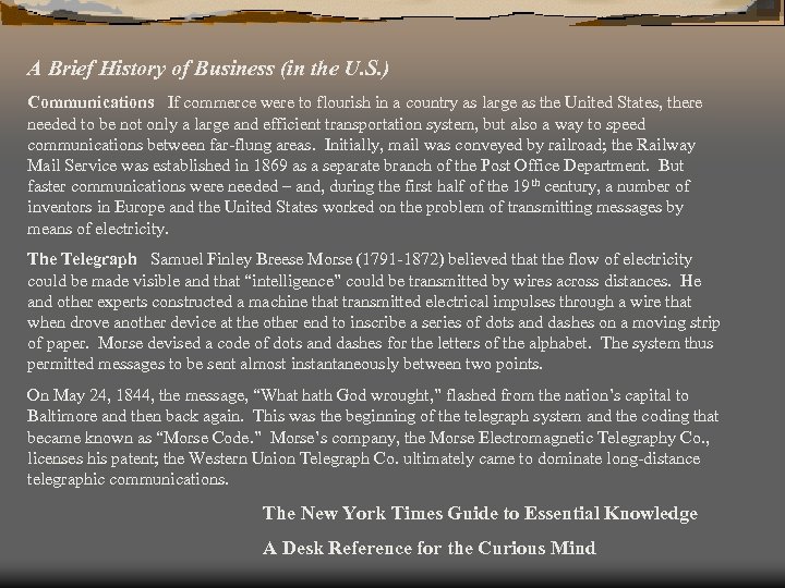 A Brief History of Business (in the U. S. ) Communications If commerce were