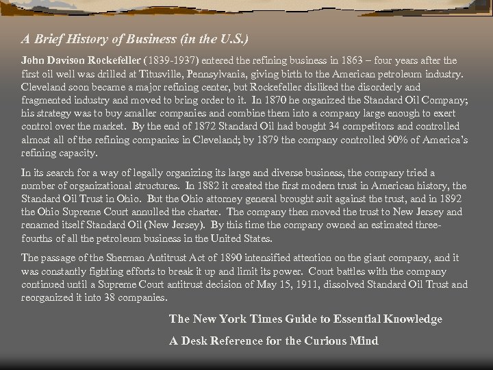 A Brief History of Business (in the U. S. ) John Davison Rockefeller (1839