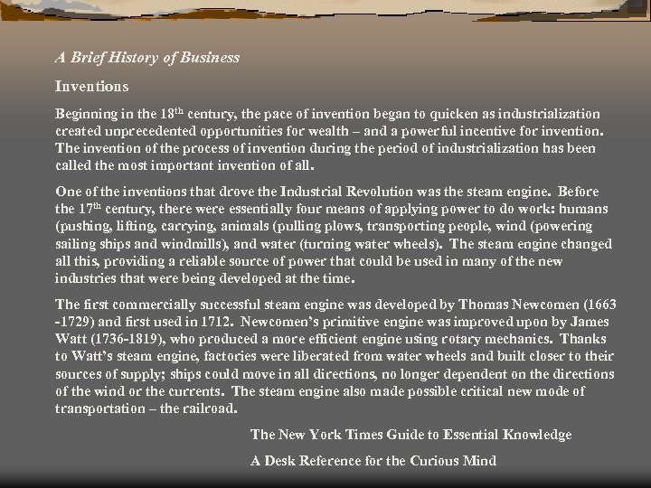 A Brief History of Business Inventions Beginning in the 18 th century, the pace