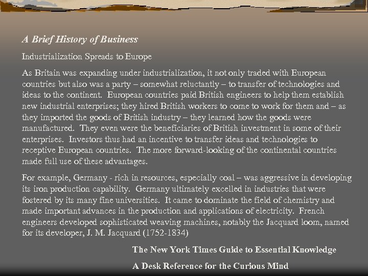 A Brief History of Business Industrialization Spreads to Europe As Britain was expanding under