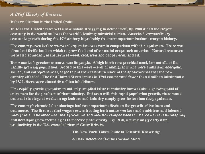 A Brief History of Business Industrialization in the United States In 1800 the United