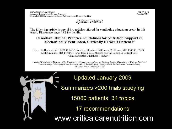 Updated January 2009 Summarizes >200 trials studying 15080 patients 34 topics 17 recommendations www.