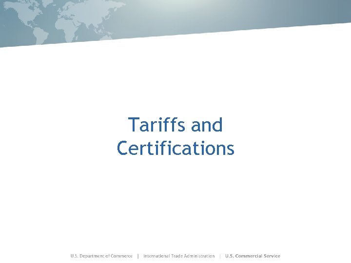 Tariffs and Certifications 