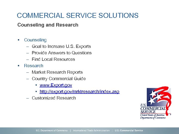 COMMERCIAL SERVICE SOLUTIONS Counseling and Research § § Counseling – Goal to Increase U.