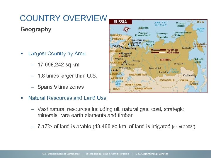 COUNTRY OVERVIEW Geography § Largest Country by Area – 17, 098, 242 sq km