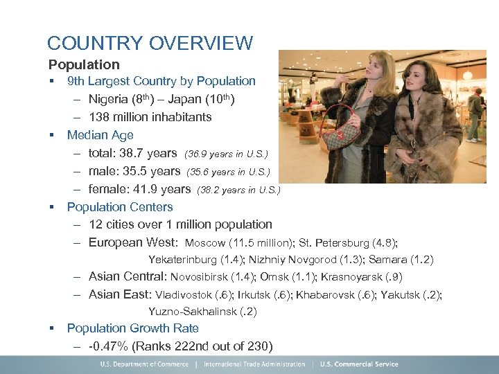 COUNTRY OVERVIEW Population § § § 9 th Largest Country by Population – Nigeria