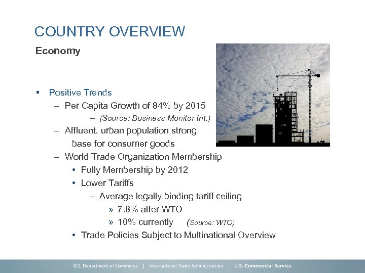 COUNTRY OVERVIEW Economy § Positive Trends – Per Capita Growth of 84% by 2015