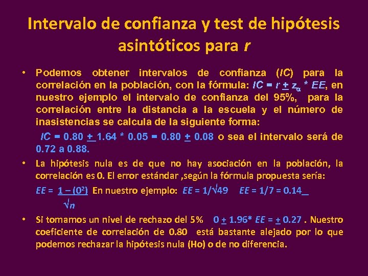 Intervalo de confianza y test de hipótesis asintóticos para r • Podemos obtener intervalos