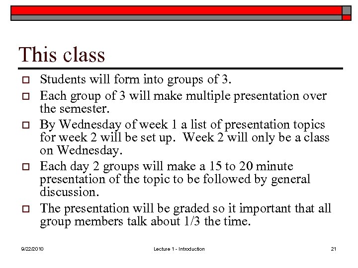 This class o o o Students will form into groups of 3. Each group