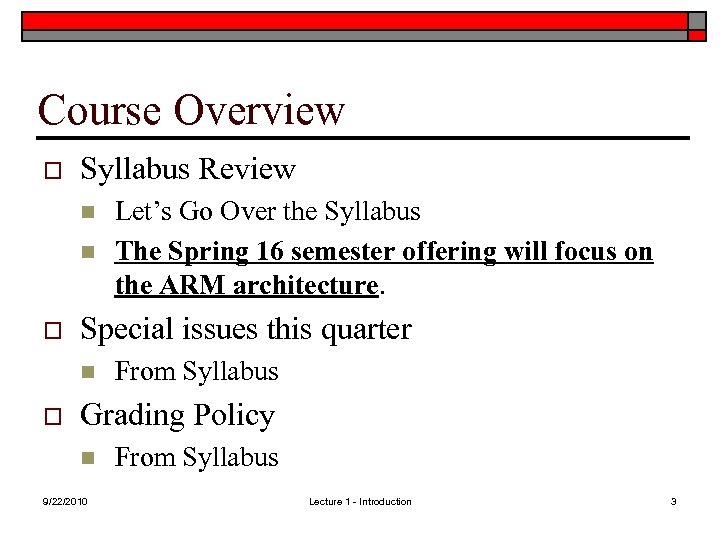 Course Overview o Syllabus Review n n o Special issues this quarter n o
