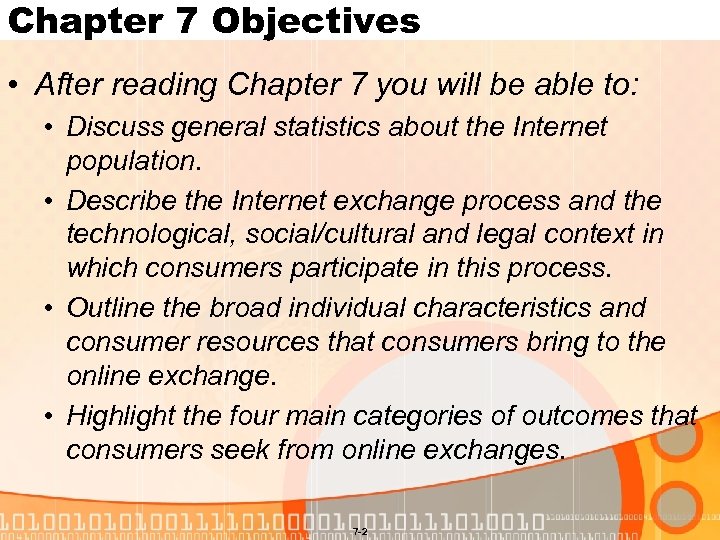 Chapter 7 Objectives • After reading Chapter 7 you will be able to: •