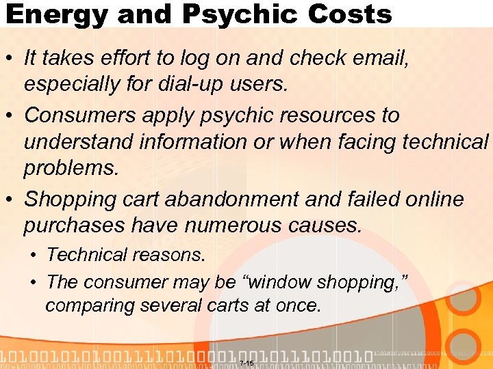 Energy and Psychic Costs • It takes effort to log on and check email,