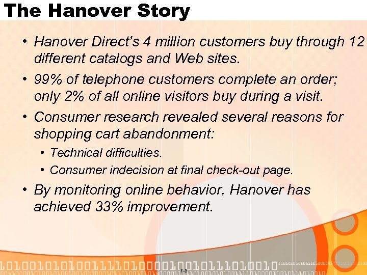 The Hanover Story • Hanover Direct’s 4 million customers buy through 12 different catalogs