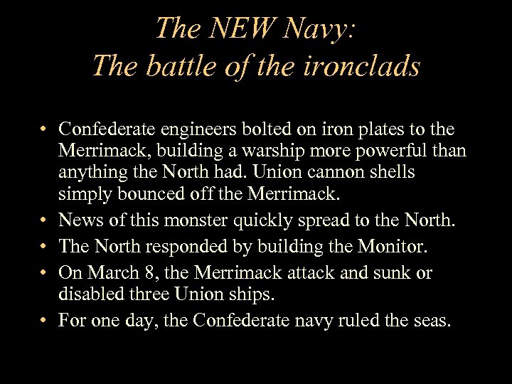 The NEW Navy: The battle of the ironclads • Confederate engineers bolted on iron
