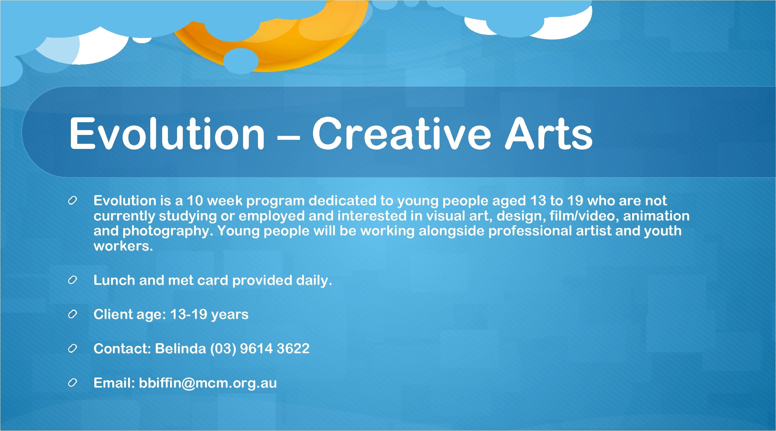 Evolution – Creative Arts Evolution is a 10 week program dedicated to young people