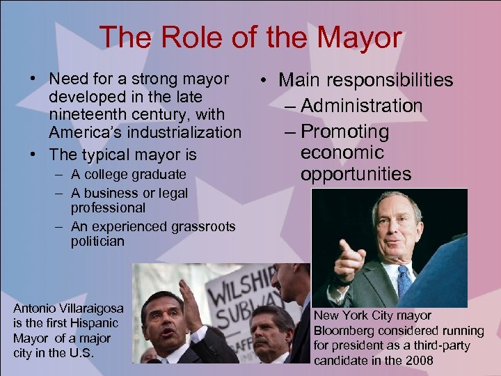 The Role of the Mayor • Need for a strong mayor developed in the