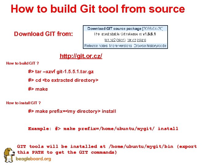 How to build Git tool from source Download GIT from: http: //git. or. cz/