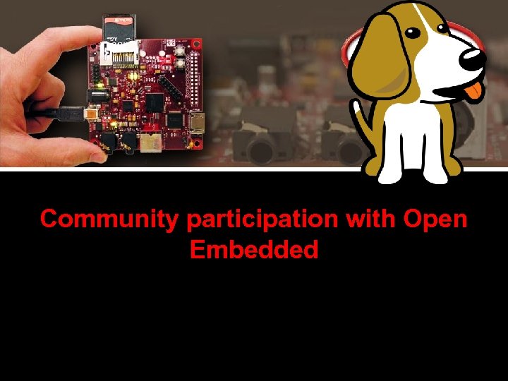 Community participation with Open Embedded 
