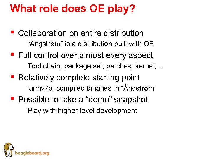 What role does OE play? § Collaboration on entire distribution § “Ångstrøm” is a