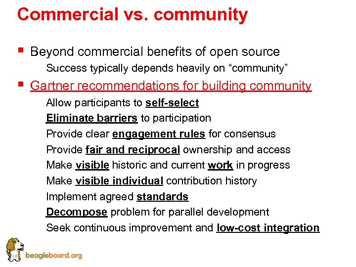 Commercial vs. community § Beyond commercial benefits of open source § § Success typically