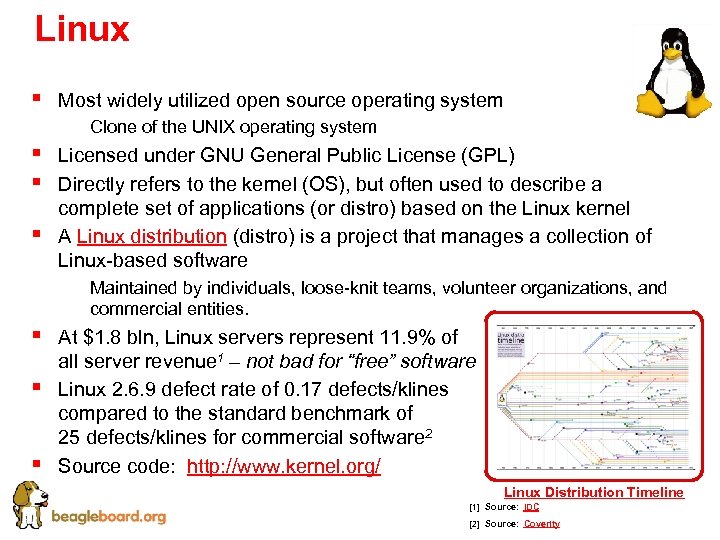 Linux § Most widely utilized open source operating system § § Licensed under GNU