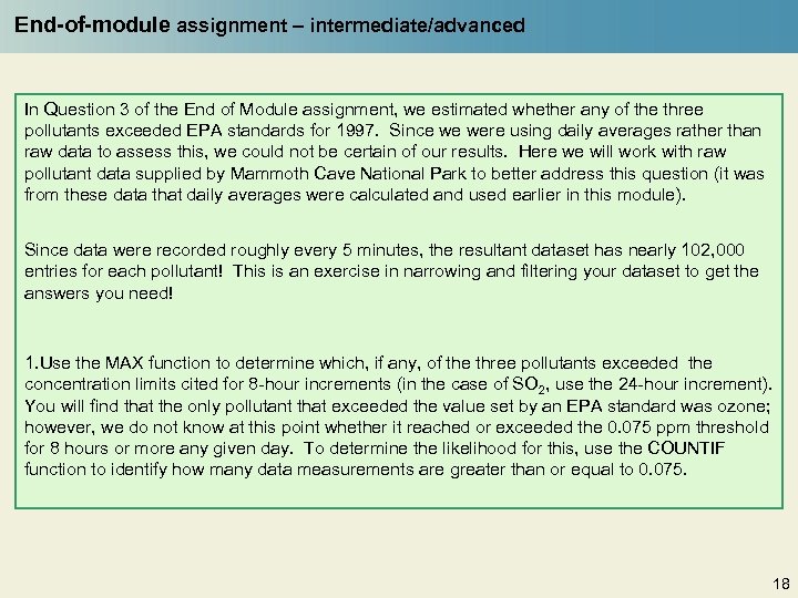 End-of-module assignment – intermediate/advanced In Question 3 of the End of Module assignment, we