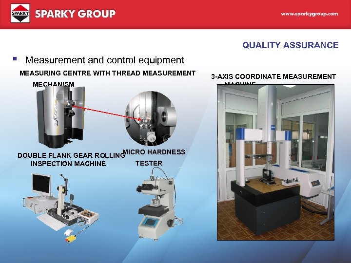 QUALITY ASSURANCE Measurement and control equipment MEASURING CENTRE WITH THREAD MEASUREMENT MECHANISM MICRO HARDNESS