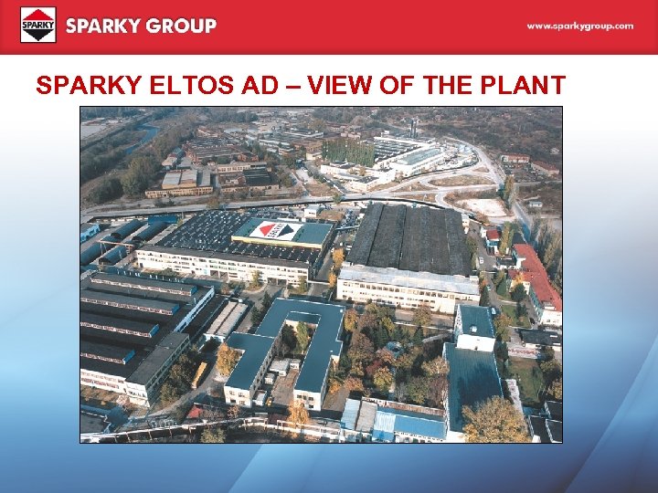 SPARKY ELTOS AD – VIEW OF THE PLANT 