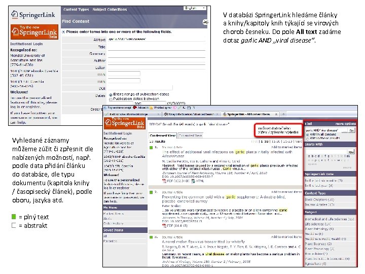 V databázi Springer. Link hledáme články a knihy/kapitoly knih týkající se virových chorob česneku.