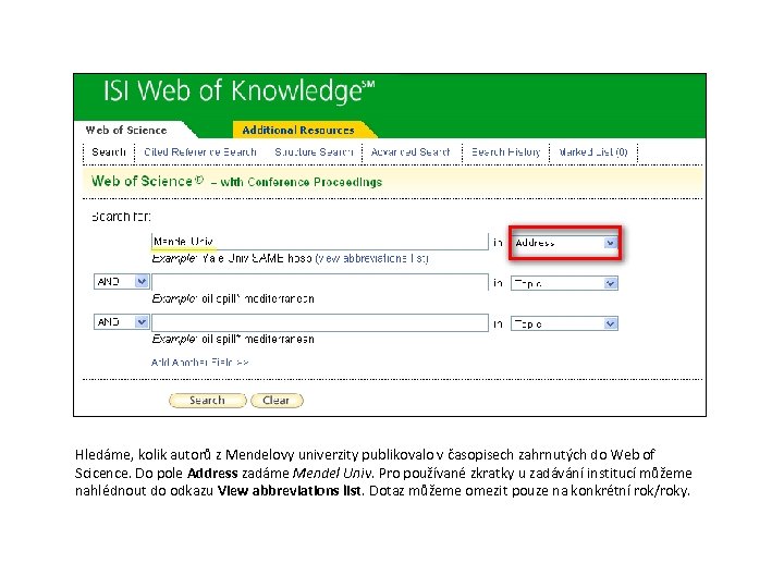 Hledáme, kolik autorů z Mendelovy univerzity publikovalo v časopisech zahrnutých do Web of Scicence.