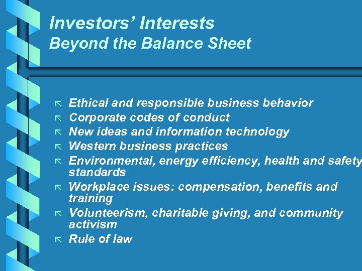 Investors’ Interests Beyond the Balance Sheet ã ã ã ã Ethical and responsible business