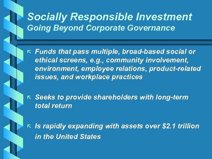 Socially Responsible Investment Going Beyond Corporate Governance ã Funds that pass multiple, broad-based social